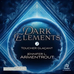 Dark Elements (Tome 2) - Toucher glaçant