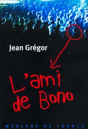 L'ami de Bono - Jean Grégor - Le Mercure de France