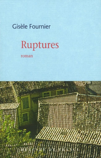 Ruptures - Gisèle Fournier - Le Mercure de France