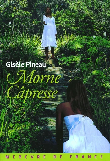 Morne Câpresse - Gisèle Pineau - Le Mercure de France