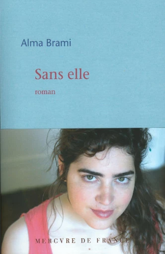 Sans elle - Alma Brami - Le Mercure de France