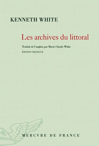 Les archives du littoral - Kenneth White - Le Mercure de France