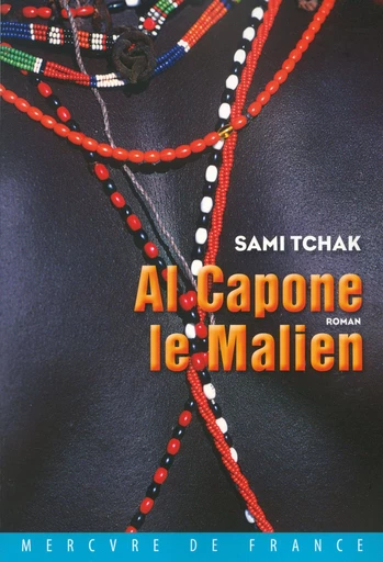 Al Capone le Malien - Sami Tchak - Le Mercure de France