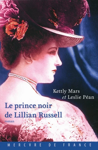 Le prince noir de Lillian Russell - Kettly Mars, Leslie Péan - Le Mercure de France