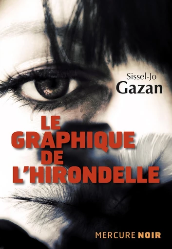 Le graphique de l'hirondelle - Sissel-Jo Gazan - Le Mercure de France