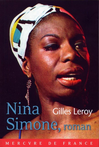 Nina Simone, roman - Gilles Leroy - Le Mercure de France