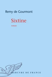 Sixtine. Roman de la vie cérébrale