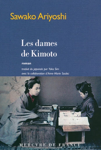 Les dames de Kimoto - Sawako Ariyoshi - Le Mercure de France