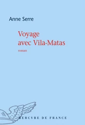 Voyage avec Vila-Matas