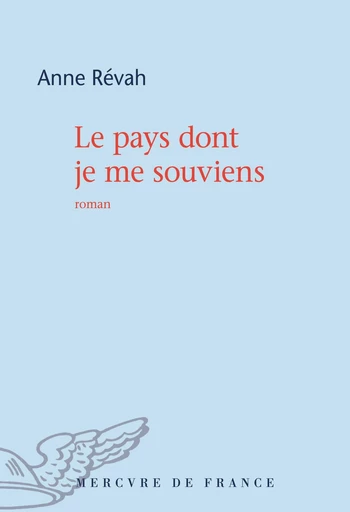 Le pays dont je me souviens - Anne Révah - Le Mercure de France