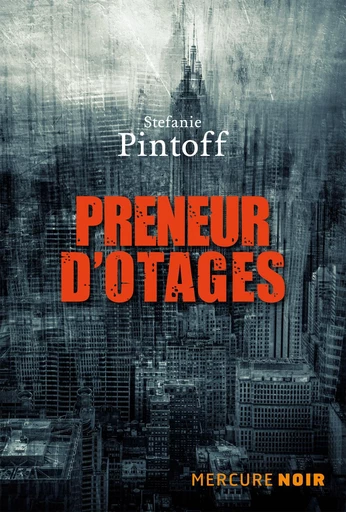 Preneurs d'otages - Stefanie Pintoff - Le Mercure de France