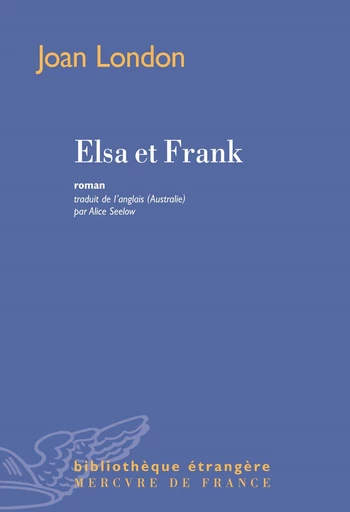 Elsa et Frank - Joan London - Le Mercure de France