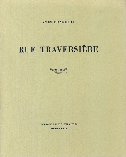 Rue Traversière - Yves Bonnefoy - Le Mercure de France