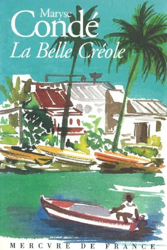 La Belle Créole - Maryse Condé - Le Mercure de France