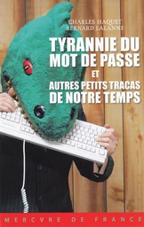 Tyrannie du mot de passe et autres petits tracas de notre temps