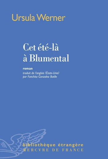 Cet été-là à Blumental - Ursula Werner - Le Mercure de France