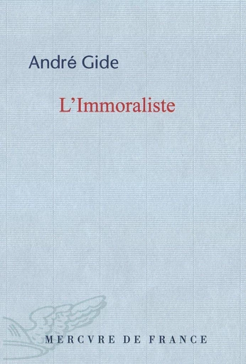 L'Immoraliste - André Gide - Le Mercure de France