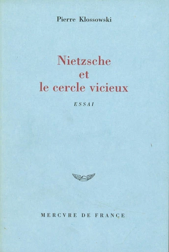 Nietzsche et le cercle vicieux - Pierre Klossowski - Le Mercure de France