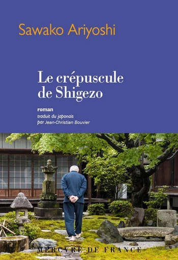 Le crépuscule de Shigezo - Sawako Ariyoshi - Le Mercure de France