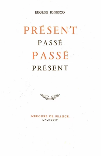 Présent passé, passé présent - Eugène Ionesco - Le Mercure de France