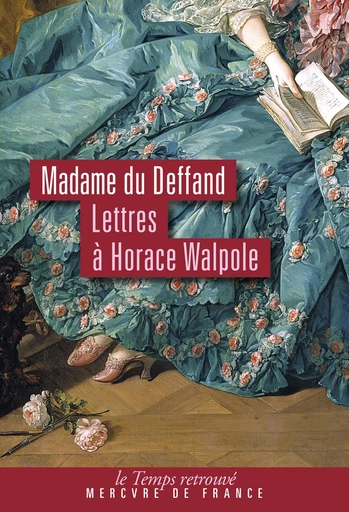 Correspondance avec Horace Walpole (1766-1780) - Madame Du Deffand - Le Mercure de France