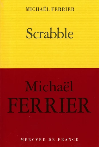 Scrabble - Michaël Ferrier - Le Mercure de France