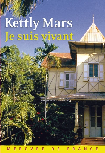 Je suis vivant - Kettly Mars - Le Mercure de France