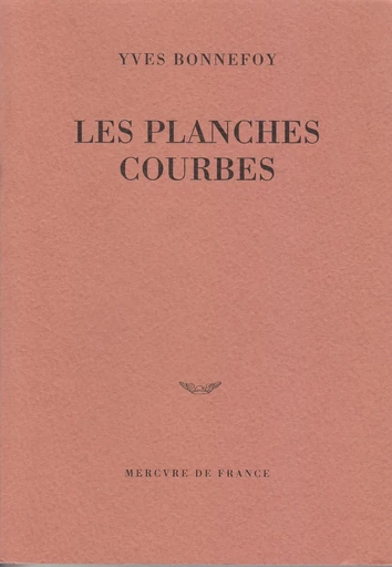 Les Planches courbes - Yves Bonnefoy - Le Mercure de France