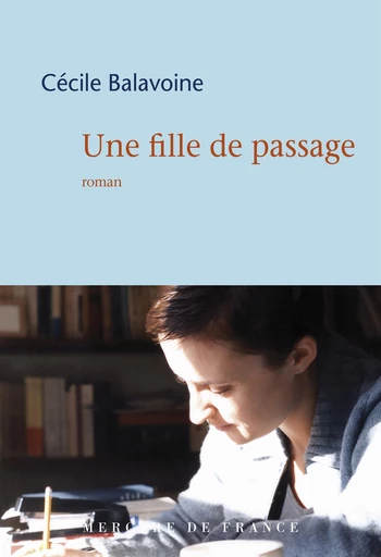 Une fille de passage - Cécile Balavoine - Le Mercure de France