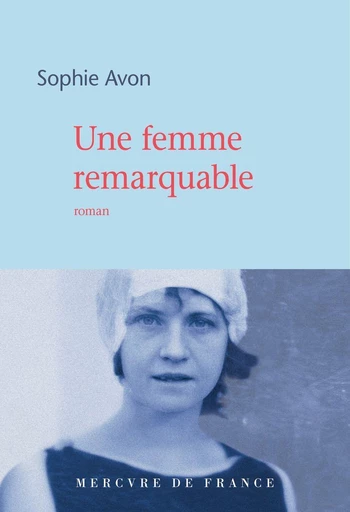 Une femme remarquable - Sophie Avon - Le Mercure de France