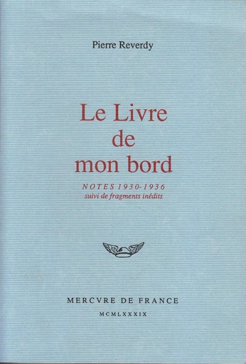 Le Livre de mon bord. Notes (1930-1936) - Pierre Reverdy - Le Mercure de France