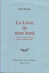 Le Livre de mon bord. Notes (1930-1936)