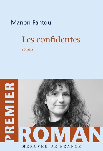 Les confidentes - Manon Fantou - Le Mercure de France