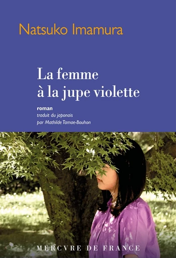 La femme à la jupe violette - Natsuko Imamura - Le Mercure de France