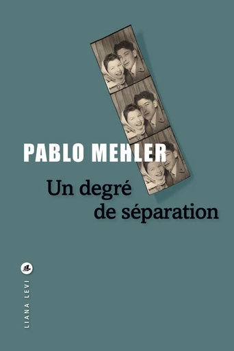 Un degré de séparation - Pablo Mehler - LIANA LEVI