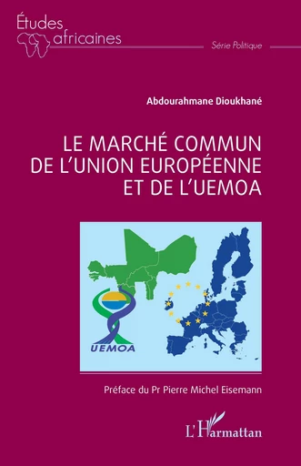 Le marché commun de l’Union européenne et de l’UEMOA - Abdourahmane Dioukhané - Editions L'Harmattan