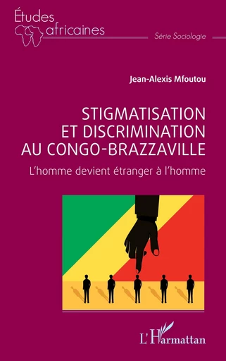 Stigmatisation et discrimination au Congo-Brazzaville - Jean-Alexis Mfoutou - Editions L'Harmattan