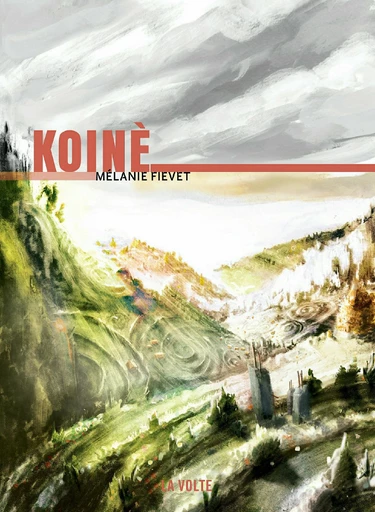 Koinè - Mélanie Fievet - éditions La Volte