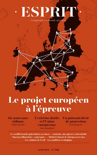 Esprit - Le projet européen à l'épreuve - Céline Spector, Hans Kundnani, Paul Magnette - Revue Esprit