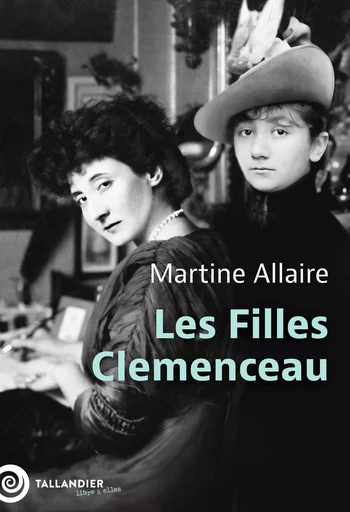 Les filles Clemenceau - Martine Allaire - Tallandier