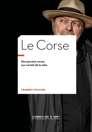 Le Corse - Jérôme Pierrat - La Manufacture de livres