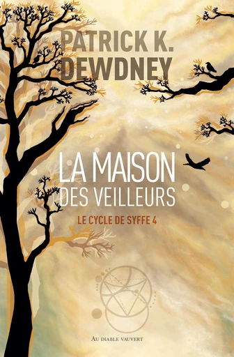 La Maison des veilleurs - Patrick K. Dewdney - Au diable vauvert