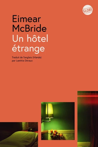 Un hôtel étrange - Eimear Mcbride - Globe