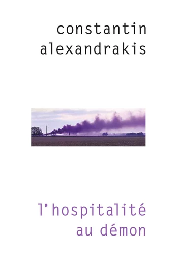 L'hospitalité au démon - Constantin Alexandrakis - Editions Gallimard