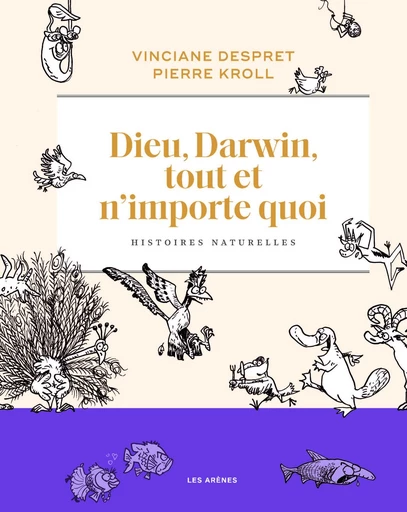 Dieu, Darwin, tout et n'importe quoi - Histoires naturelles - Vinciane Despret - Groupe Margot