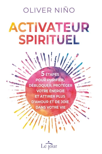 Activateur spirituel - Oliver Nino - Le Jour