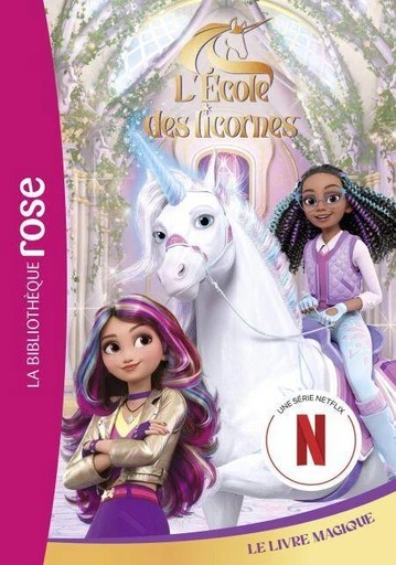 L'école des Licornes 03 (La série TV) - Le livre magique -  Spin Master - Hachette Jeunesse