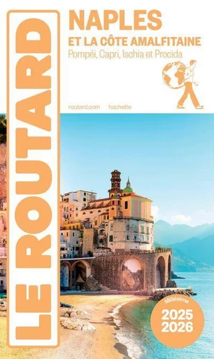 Guide du Routard Naples et la côte amalfitaine 2025/26 -  Collectif - Hachette Tourisme