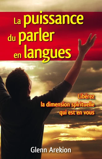 La puissance du parler en langues - Glenn Arekion - Editions Vida