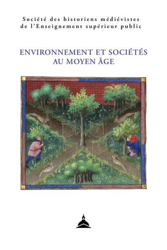 Environnement et sociétés au Moyen Âge -  - Éditions de la Sorbonne